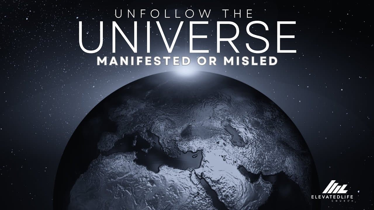 Unfollow The Universe Manifested or Misled - Bishop Gabriel Padilla