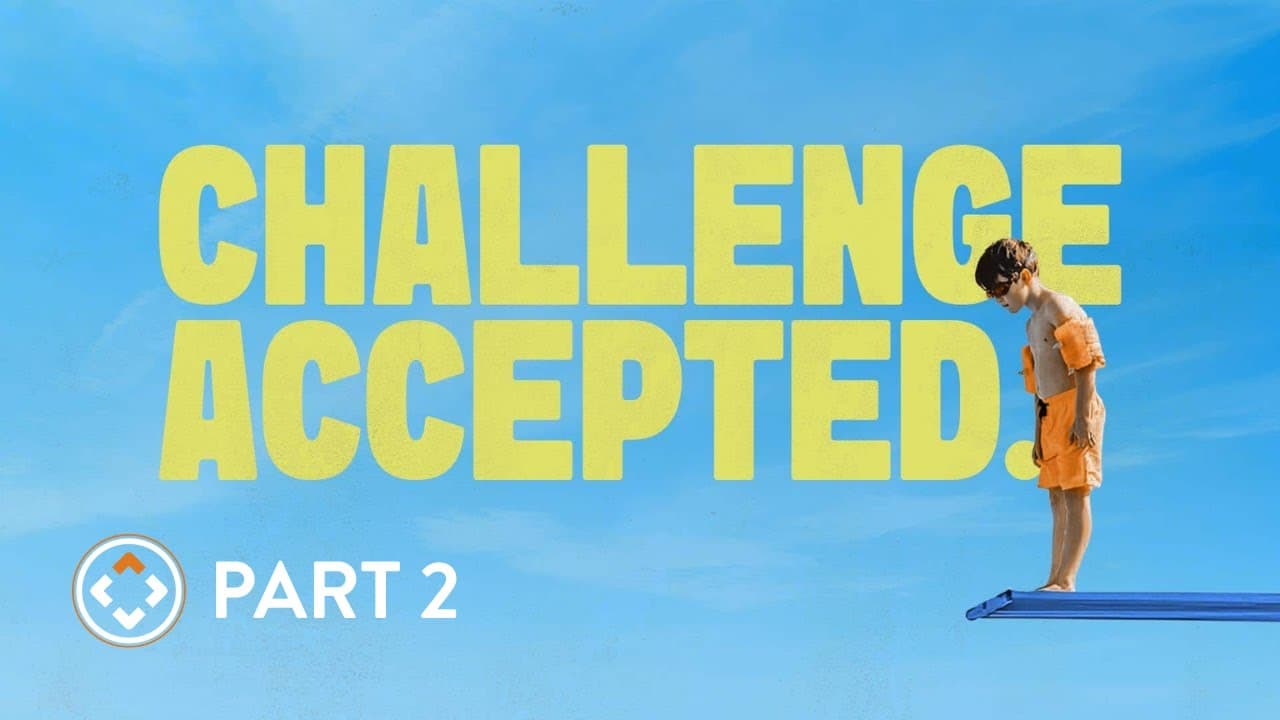 Challenge Accepted | Part 2 | Joel Thomas