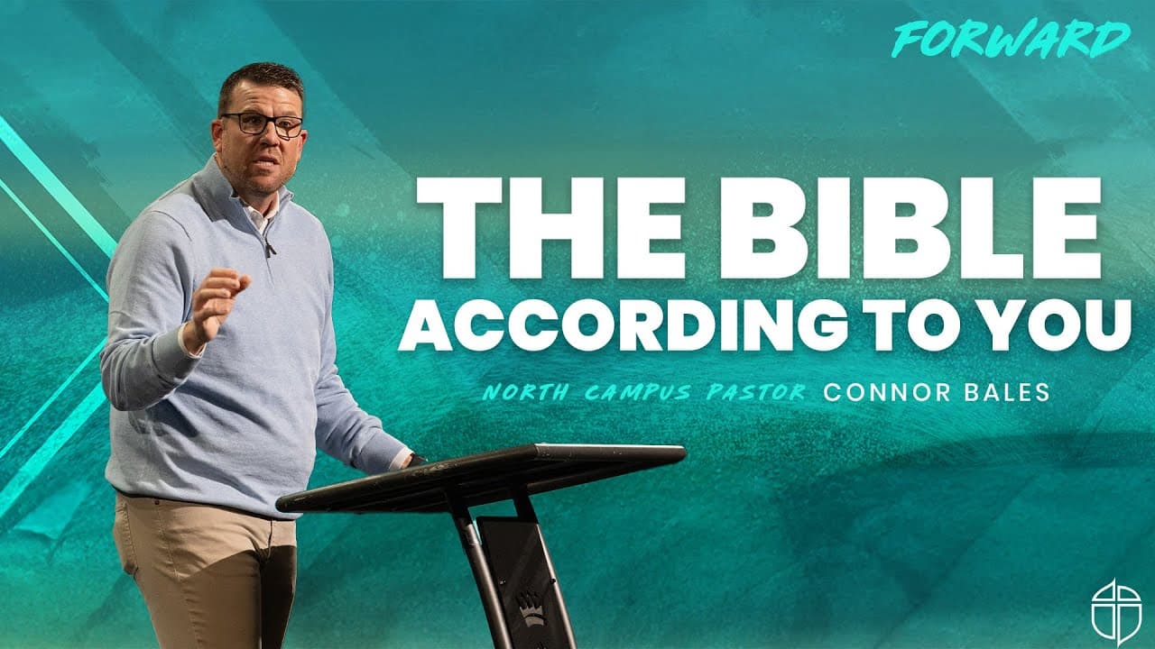 North Campus | The Bible According To You | Connor Bales | Prestonwood Baptist Church
