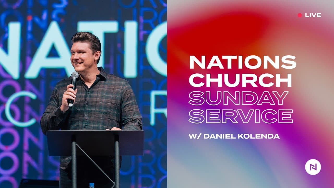 Nations Church Sunday Service | w/ Lead Pastor Daniel Kolenda