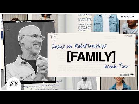 Jesus on Relationships [Family] | Doug Sauder