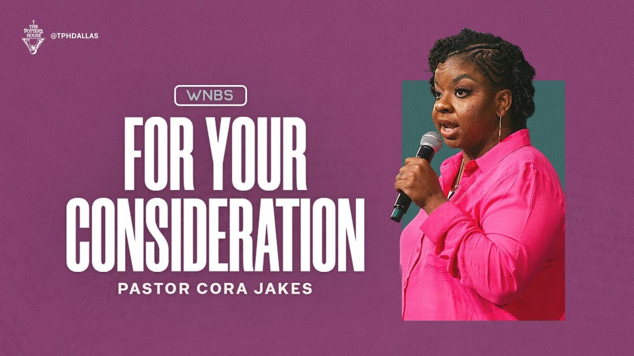 For Your Consideration - Pastor Cora Jakes