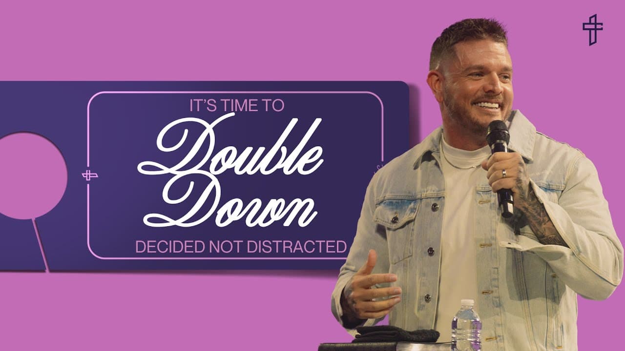 It's Time To Double Down: Decided Not Distracted // Do Not Disturb (Part 4) // Will Heckenbach