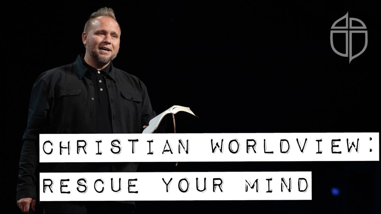 Christian Worldview: Rescue Your Mind | Jeremiah Johnston | Prestonwood Baptist Church