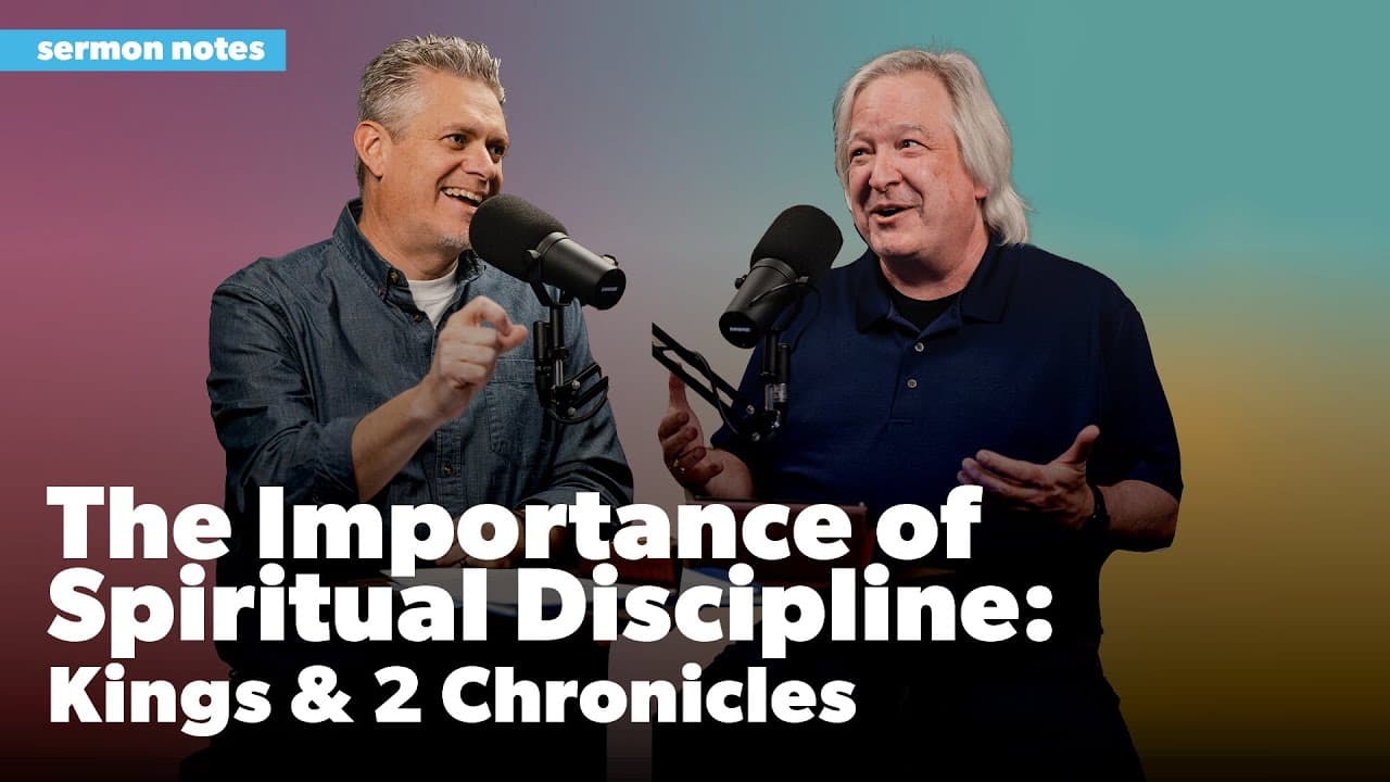 The Importance of Spiritual Discipline: Kings and 2 Chronicles