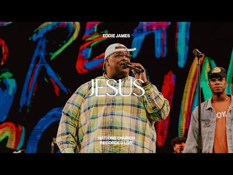 Jesus (feat. Eddie James) | Nations Worship