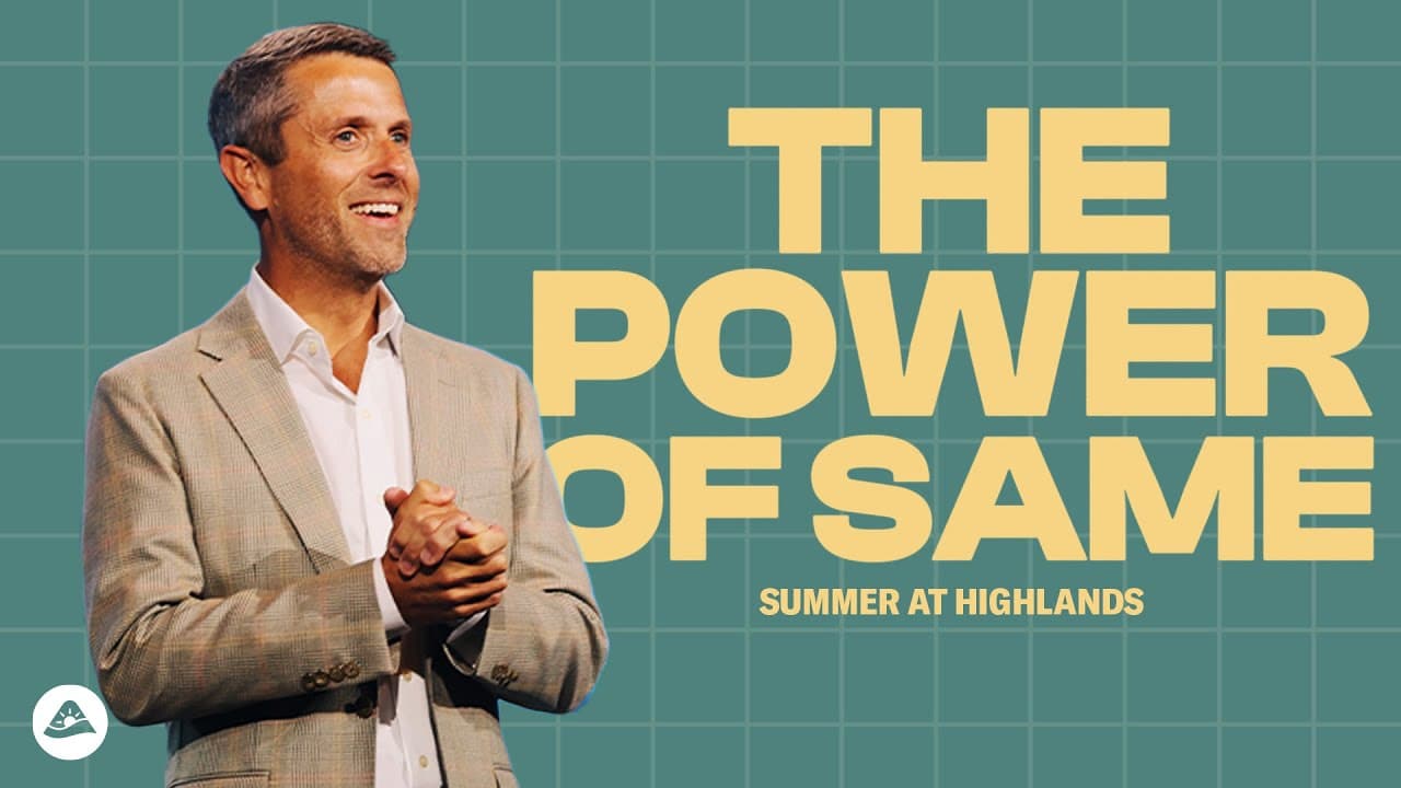 The Power of Same - Summer at Highlands