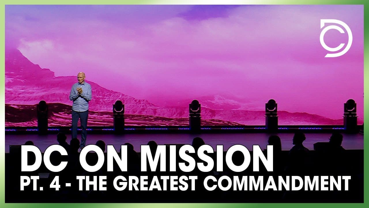 DC On Mission: Part 4 - The Greatest Commandment | Don Cousins :: 11am