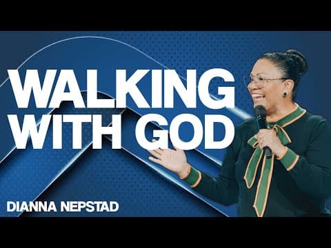 WALKING WITH GOD | Pastor Dianna Nepstad