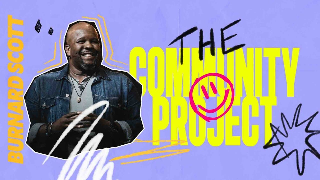 The Community Project; The Practice | Pastor Burnard Scott