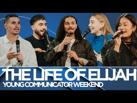 THE LIFE OF ELIJAH | Young Communicators Weekend