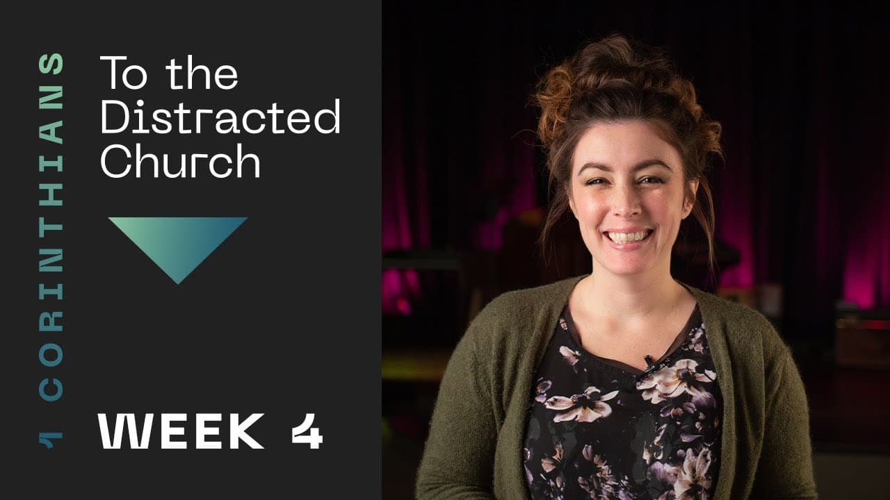 Summit Church Service | I Corinthians: To the Distracted Church - Week 4 | July 18th, 2021