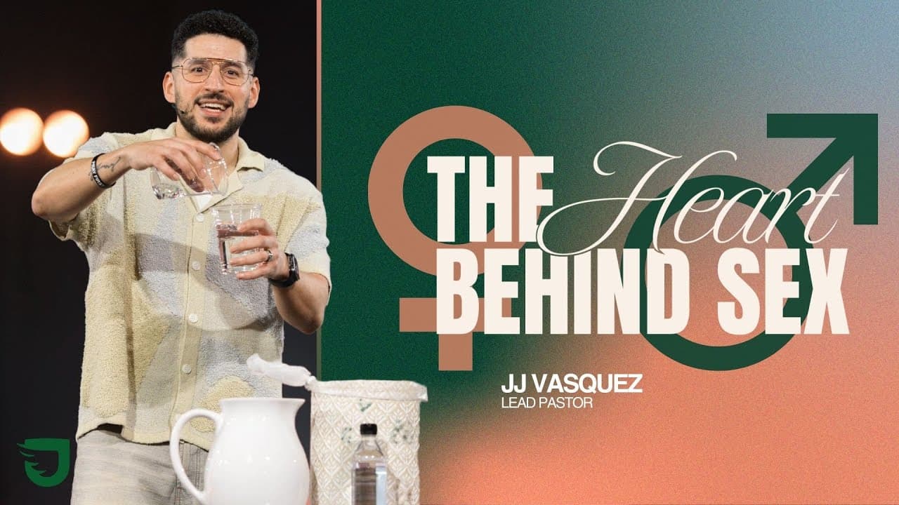 What Does The Bible Say About Sex? - JJ Vasquez - Journey Church