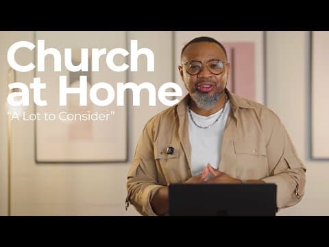 Church at Home 12.28 | A Lot to Consider | Celebration Church Orlando