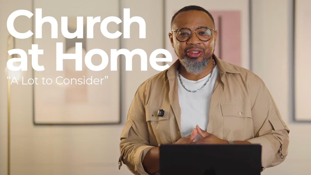 Church at Home 12.28 | A Lot to Consider | Celebration Church Orlando