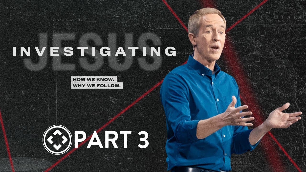 Investigating Jesus | Part 3 | Lifetime Invitation