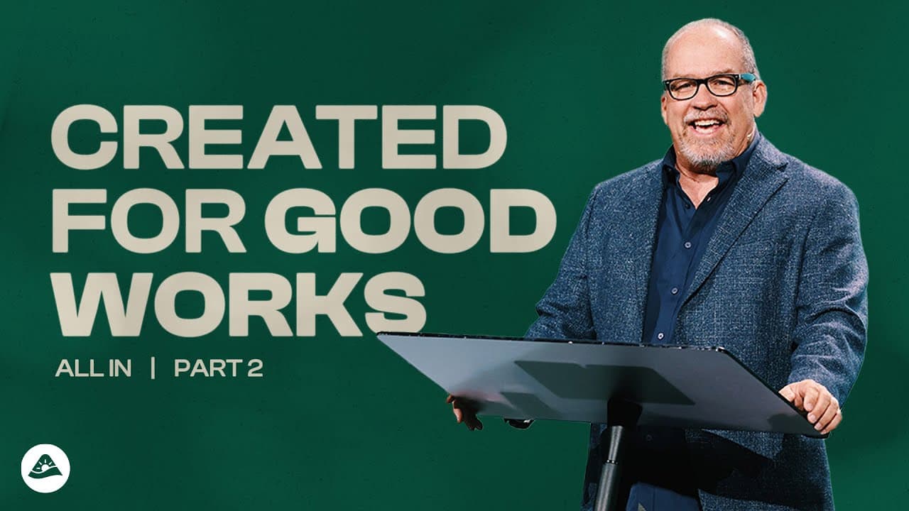 Created for Good Works - All In - Part 2