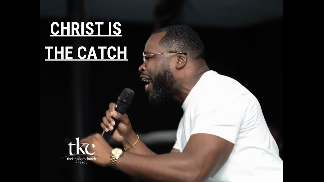 Christ is the Catch | John 21:1-7 | Pastor Marc Antoine