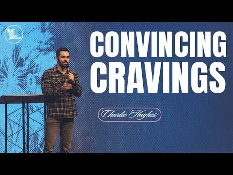 Charlie Hughes - Convincing Cravings