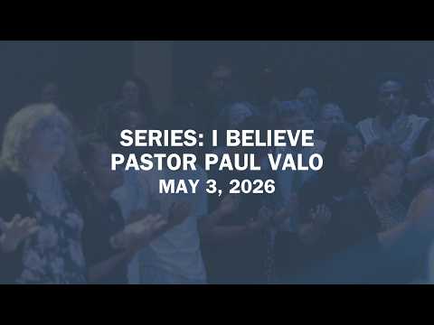 Christ Church of Orlando | I Believe - Week 4 | Paul Valo | 11 AM | 5.3.26