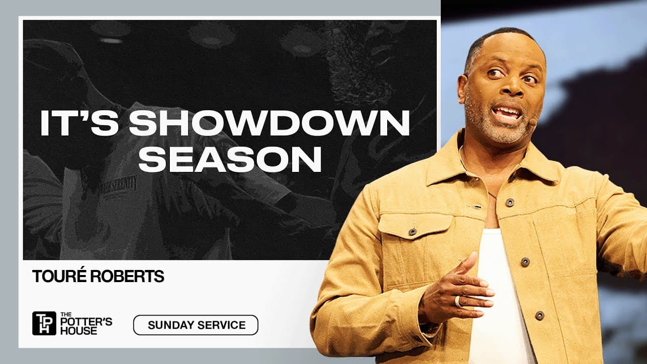 It's Showdown Season - Touré Roberts