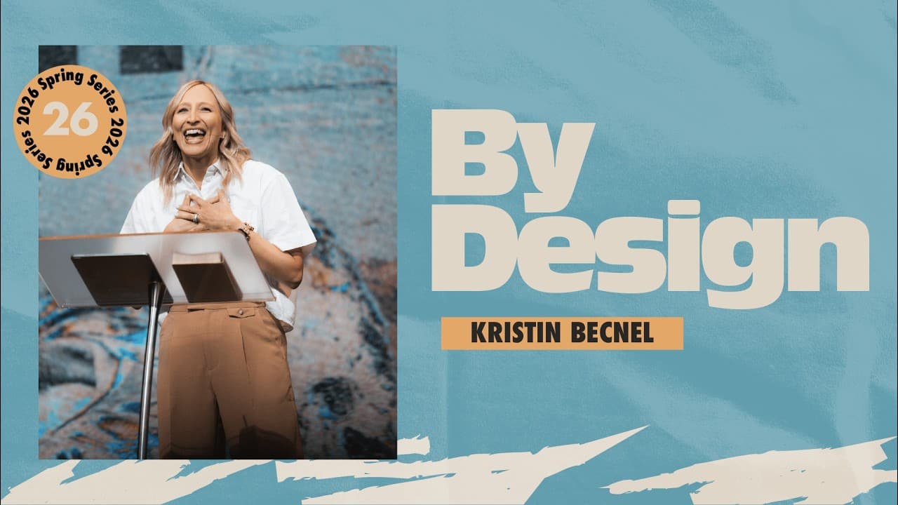 By Design | Godly Woman; Who You Were Created to Be | Pastor Kristin Becnel