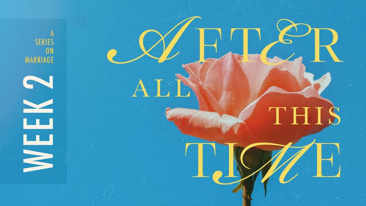 Guarding Love with Intention | After All this Time | Week 1