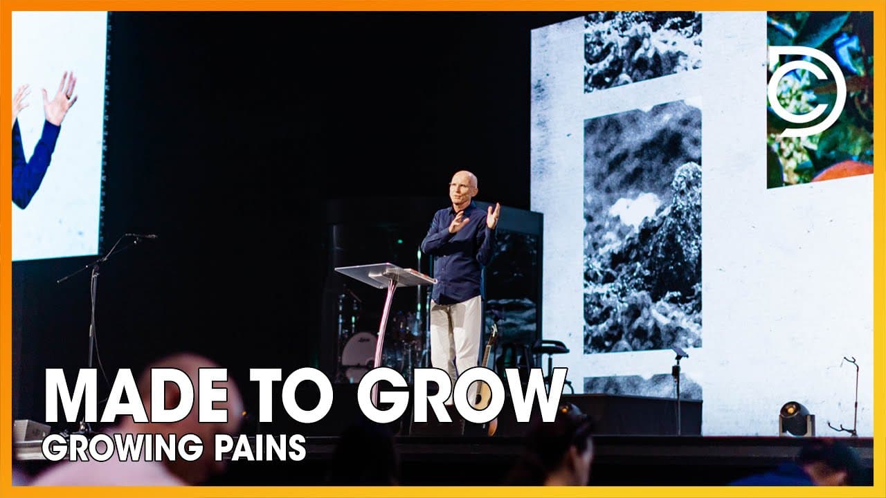Made To Grow, Pt. 8 – Growing Pains | Don Cousins