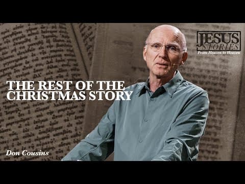 Jesus Stories | The Rest Of The Christmas Story - Don Cousins