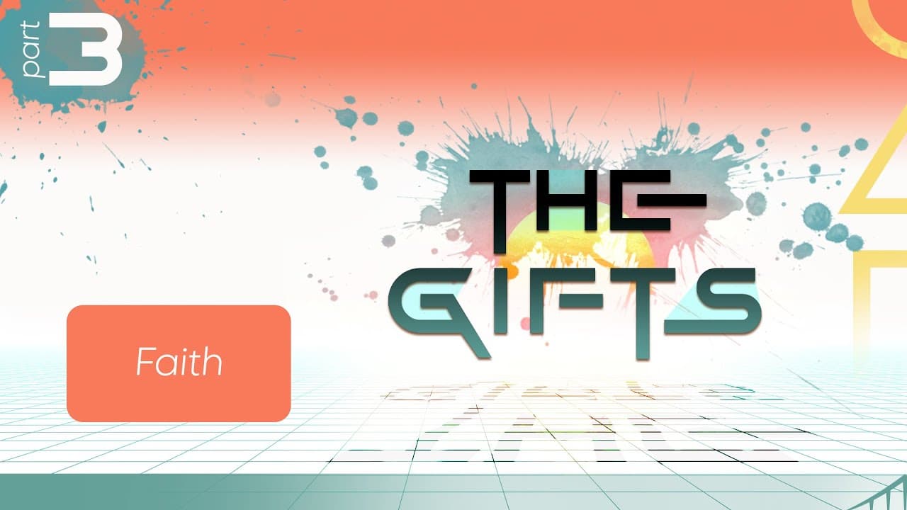 THE GIFTS - Week 3 – Faith that Pivots