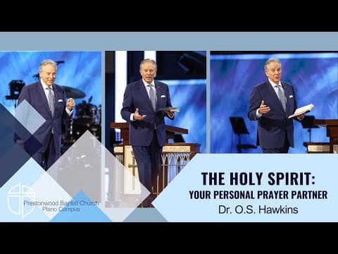 O.S. Hawkins | The Holy Spirit: Your Personal Prayer Partner