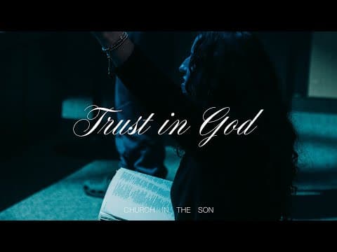 Trust in God | Church in the Son