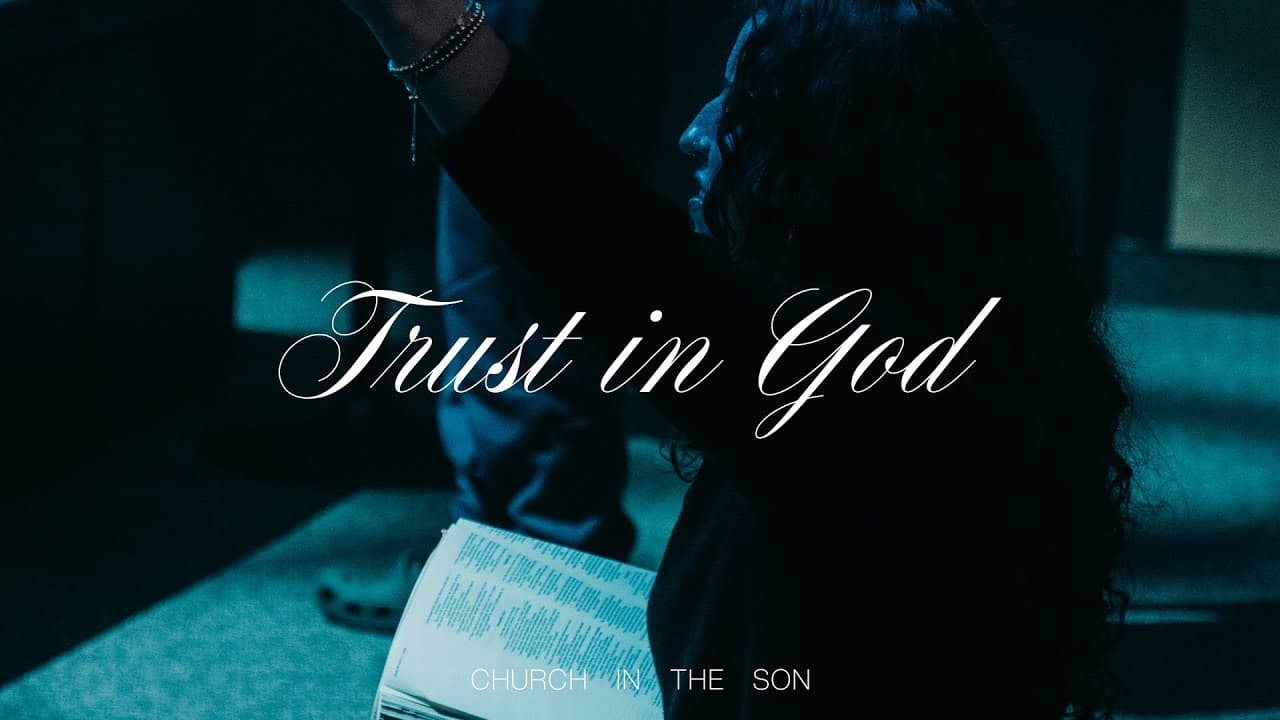 Trust in God | Church in the Son