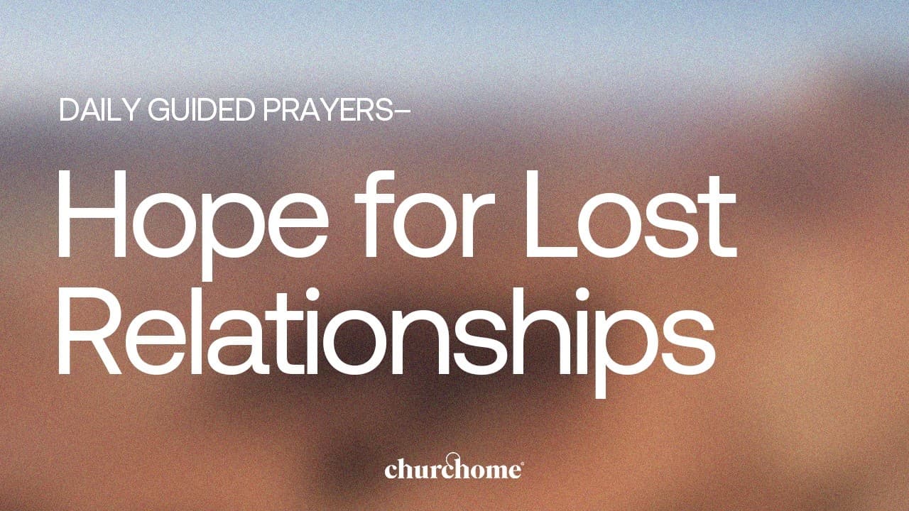 Hope for Lost Relationships