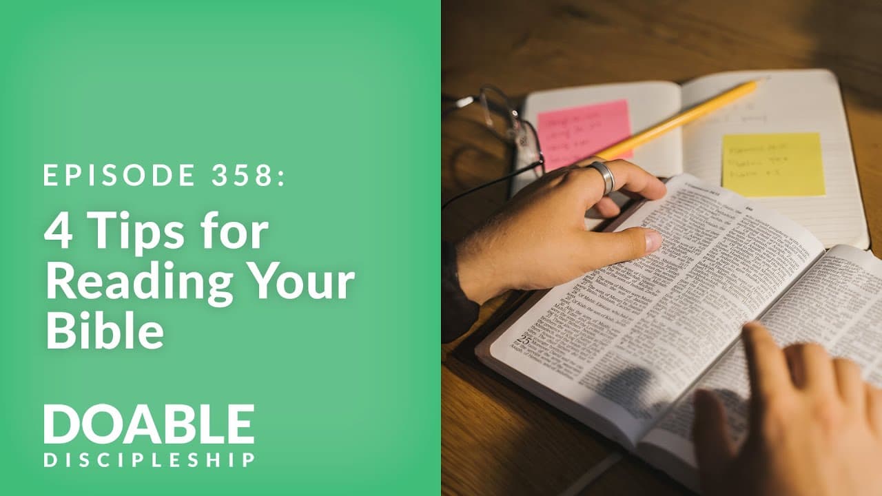 E358  4 Tips for Reading Your Bible