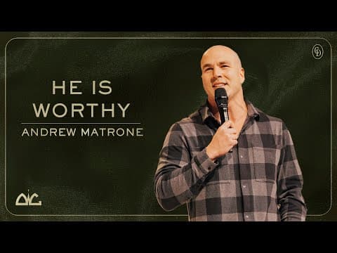 He Is Worthy | Andrew Matrone | Destiny Worship Center