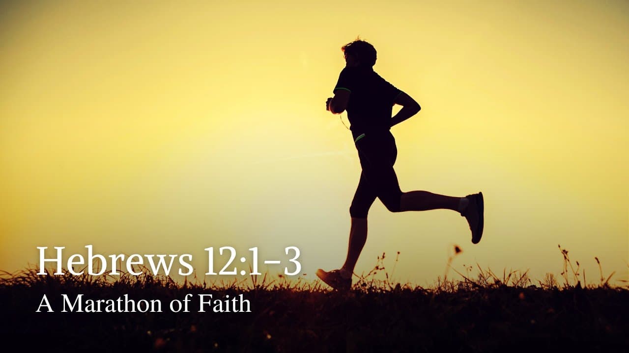 Hebrews 12:1-3 | A Marathon of Faith