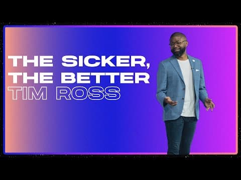 THE SICKER, THE BETTER | Tim Ross