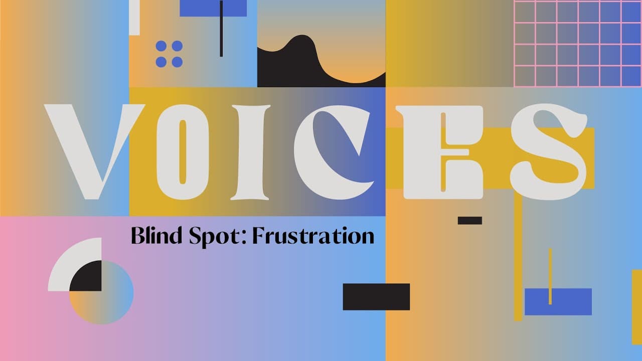 Blind Spot: Frustration | Jon Weece