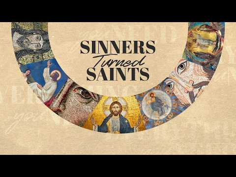 Everything You Need: Sinners Turned Saints