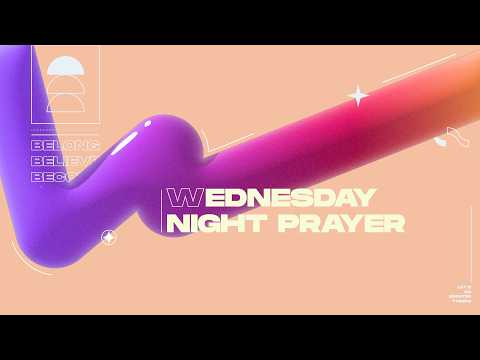 Wednesday Night Prayer