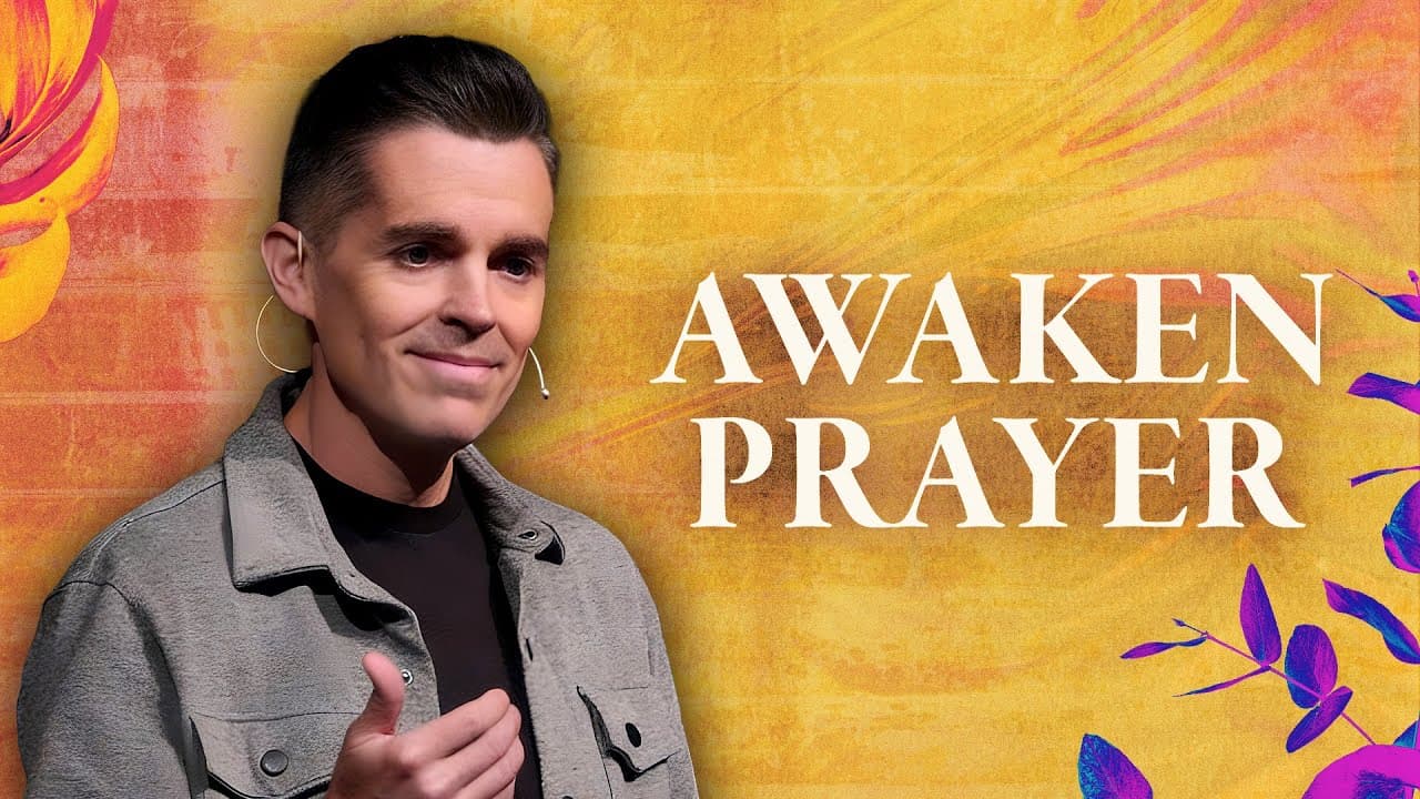 Awaken: Rediscovering the Power and Joy of Prayer