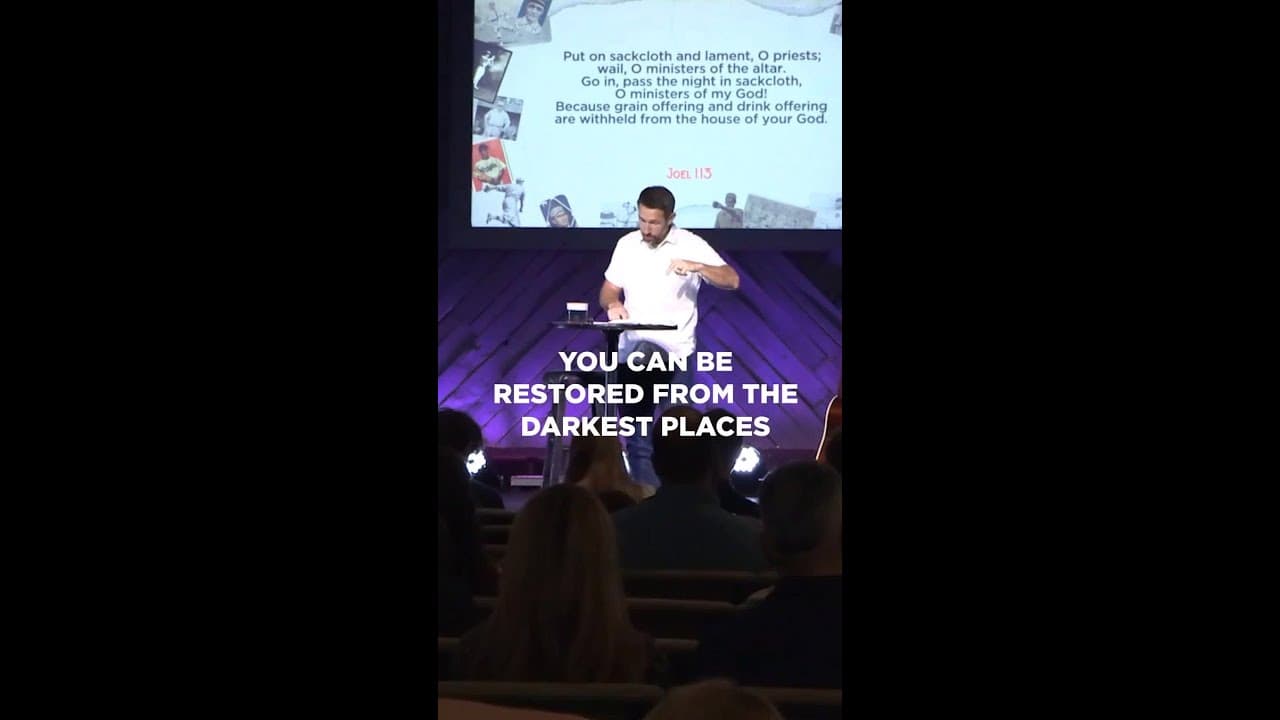 You can be restored from the darkest places