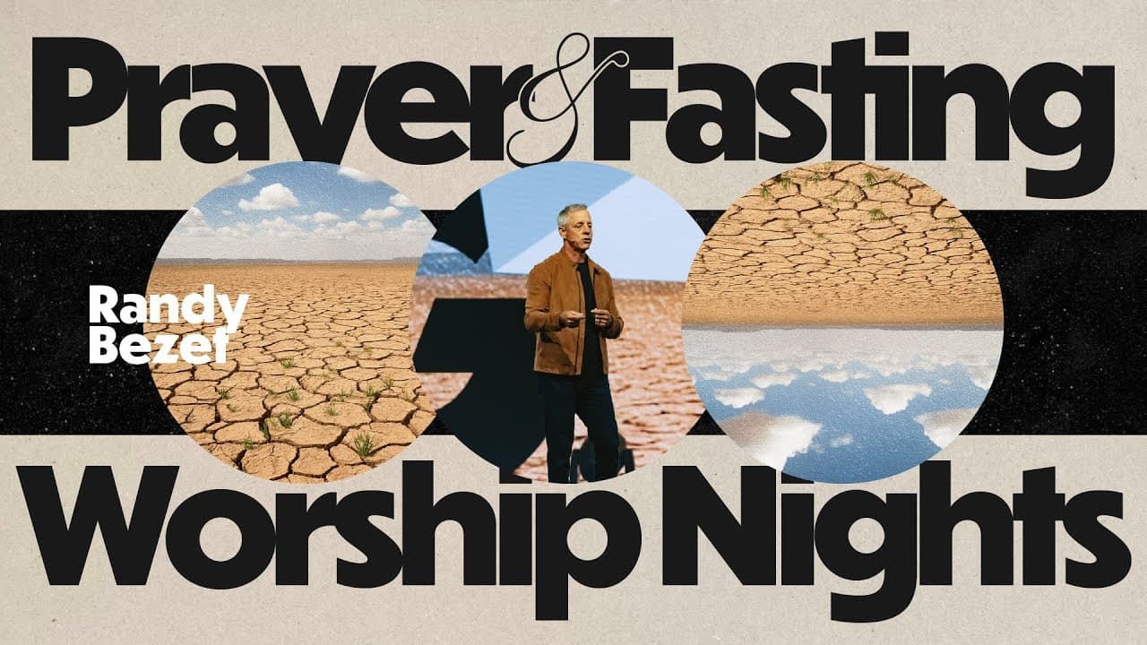 Prayer & Fasting | Worship Nights | Pastor Randy Bezet