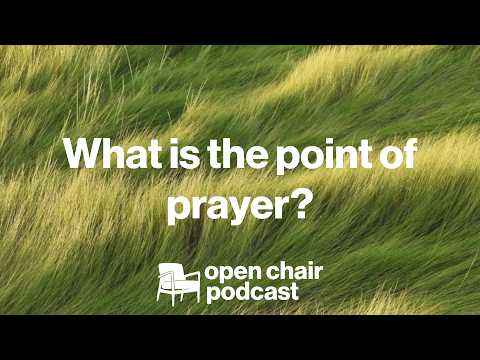 Episode 4: What is the point of prayer?