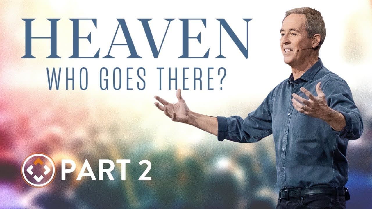 Heaven: Who Goes There? | Part 2 | Rethinking Good