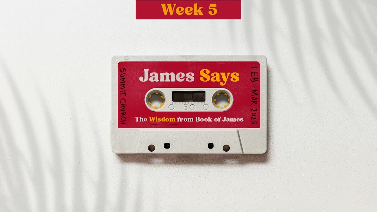 Be a Person Who Prays | James Says | Week 5