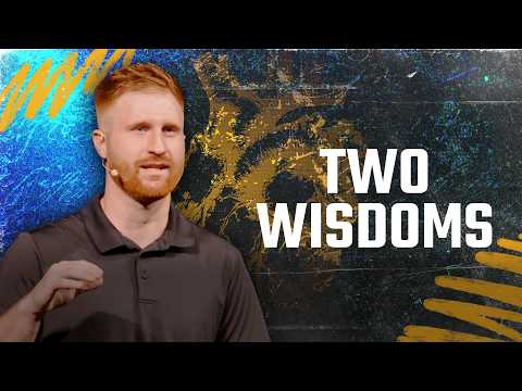 Two Kinds of Wisdom | James 3:13-18 | The Book Of James