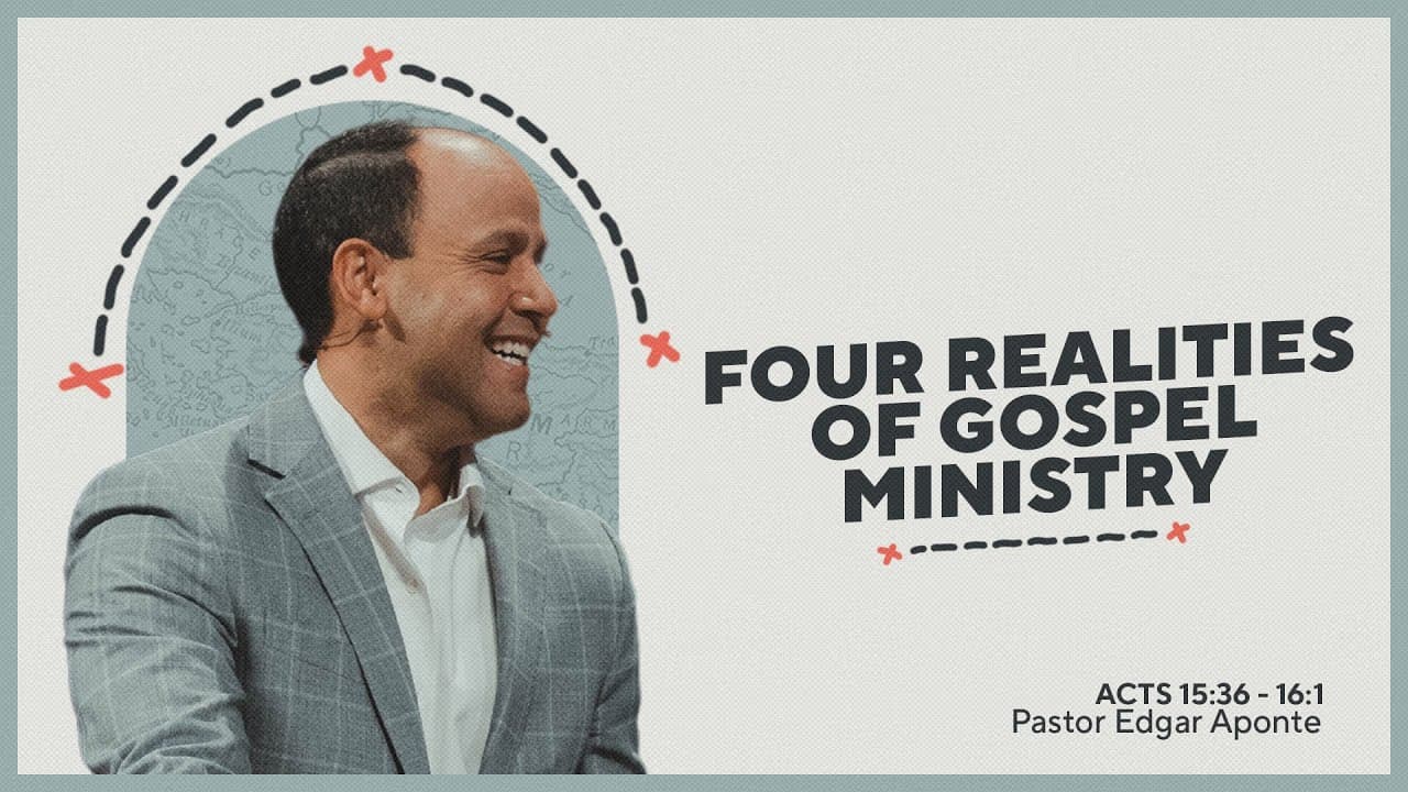 Four Realities of Gospel Ministry