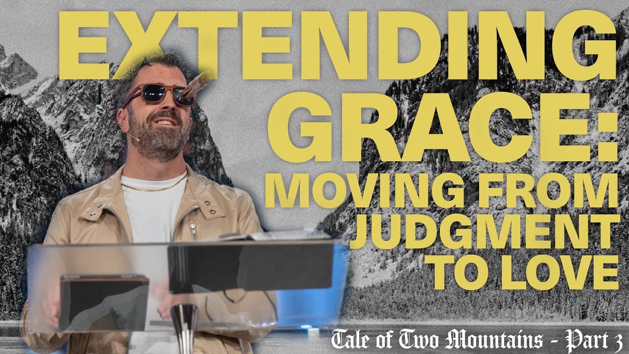 Extending Grace: Moving From Judgement To Love | Pastor Kevin Kringel | Calvary Orlando